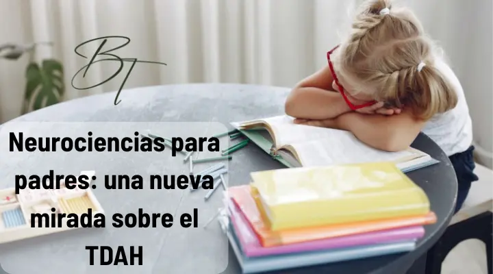 Neurociencias para padres una nueva mirada sobre el TDAH